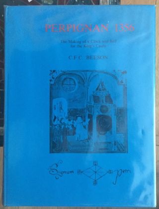 Book: Perpignan 1356: The Making Of A Clock And Bell For The King 
