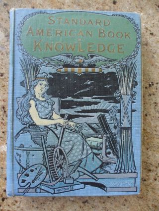 Antique Standard American Book Of Knowledge 1900 Science Technology Illustrated