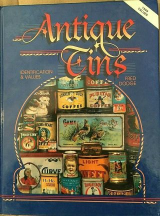 Antique Tins By Fred Dodge (1994,  Hardcover)