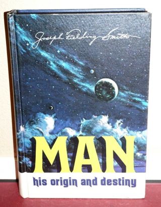 Man His Origin And Destiny By Joseph Fielding Smith 1973 Lds Mormon Vintage Hb