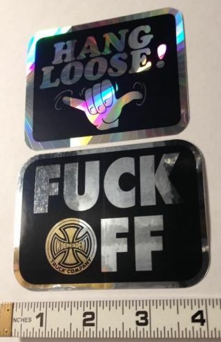 Independent F Ck Off Decal 4x3 " Black Foil & Hangloose Limited Edition Stickers