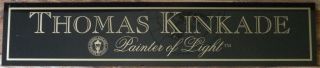 Thomas Kinkade - Plexiglass Sign " Thomas Kinkade Painter Of Light " 22 " X 4 1/2 "