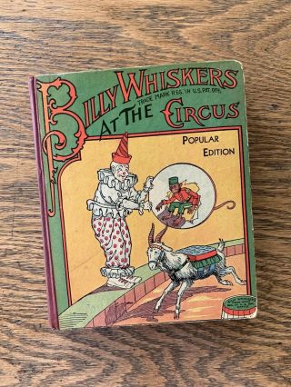 “billy Whiskers At The Circus” 1908 Antique Vintage Children’s Book,  Circus