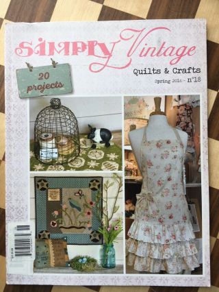 Simply Vintage Quilts And Crafts Issue Spring 2016 20 Projects