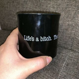 Vintage Life " S A Bitch Then You Die Mug Gag Gift Funny Cup