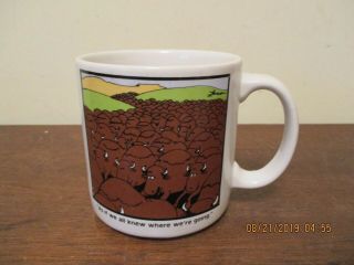 The Far Side 1985 Mug Cup Buffaloes " As If We All Knew Where We 