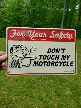 Older Metal Motorcycle Sign For Your Safety Don 