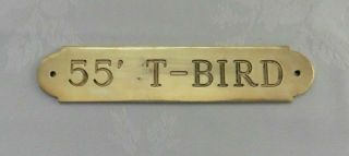 55 Thunderbird Vintage Brass Plaque Nautical Sign