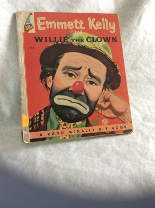 Emmett Kelly’s Willie The Clown,  1957 Edition