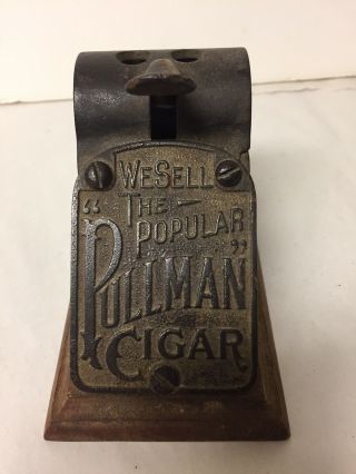 Antique Store Counter Top Pullman Advertising Double Hole Cigar Cutter