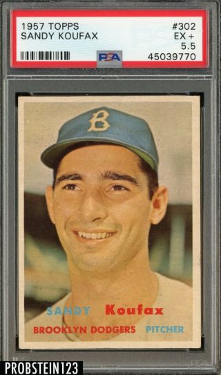 1957 Topps 302 Sandy Koufax Brooklyn Dodgers Hof Psa 5.  5 Ex,