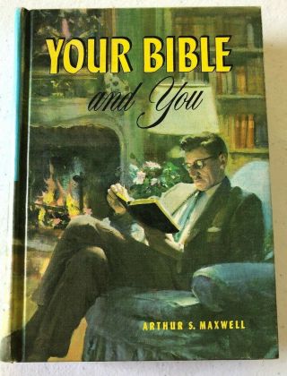 Vintage 1959 Your Bible And You By Arthur Maxwell Hardcover