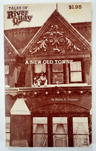 Tales Of River Quay: A Old Towne By M.  Trozzolo Kansas City Mo History