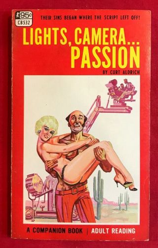 Lights,  Camera.  Passion Vintage 1967 Sleaze Pulp Paperback Book Cb 532 W15