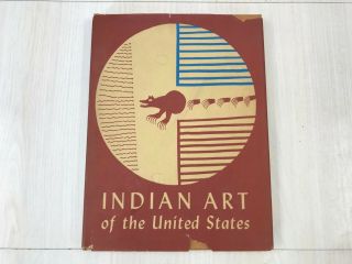 Indian Art Of The United States By Douglas Moma 1st Ed 1941 Illustrated