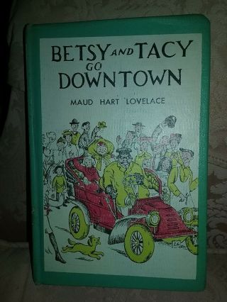 Betsy And Tacy Go Downtown 1943 Hc 1st Edition Illustrated