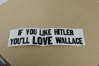 Vintage Political Bumper Sticker - If You Like Hitler You 