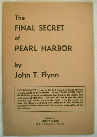 1945 The Final Secret Of Pearl Harbor John T.  Flynn Vintage Booklet