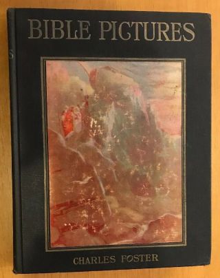 Bible Pictures And What They Teach Us By Charles Foster 1942 A.  J.  Holman Illust.