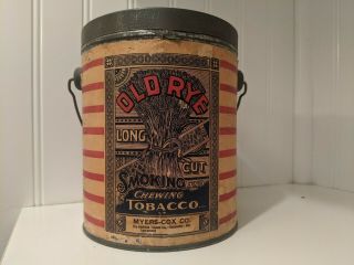 Old Rye Tobacco Tin Pail Paper Label Antique Advertising Can