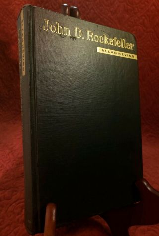 John D.  Rockefeller 1st Edition By Nevins,  Allan 1959