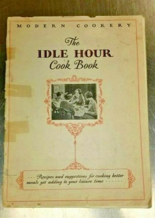 Vintage 1927 Cook Book The Idle Hour Cookbook - Chambers Gas Ovens