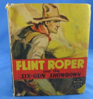 Big / Better Little Book - Flint Roper And The Six - Gun Showdown