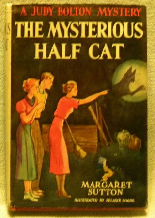 Judy Bolton 9: The Mysterious Half Cat By Margaret Sutton,  Hc/dj,  1936