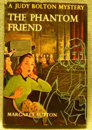 Judy Bolton The Phantom Friend By Margaret Sutton,  Hc/dj,  1959