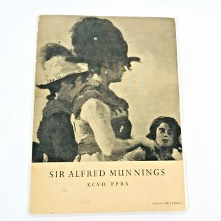 Vintage Sir Alfred Munnings Kcvo Ppra Royal Academy Of Arts London 1956 Book