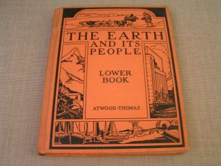 The Earth And Its People Lower Book 1935 Illustrated Grade School Geography Book