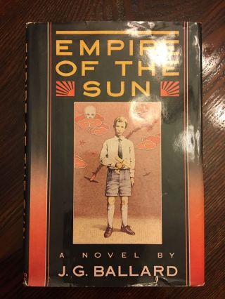 Empire Of The Sun By J.  G.  Ballard 1st Edition First Printing 1984 Spielberg