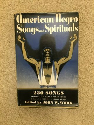 American Negro Songs And Spirituals 1940 By John W.  Work Bonanza Books 230 Songs