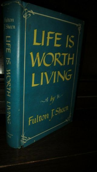 Life Is Worth Living By Fulton J.  Sheen,  1953 By Mission Foundation