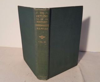Vintage 1922 H.  G.  Wells The Outline Of History 4th Edition Hb Volume Iii