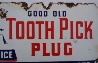 RARE Vintage 1930 ' s Good Old Tooth Pick Plug Tobacco Porcelain Sign NR 3