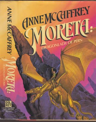 Vg 1983 Hc In Dj First Edition Moreta Dragon Rider Lady Of Pern Anne Mccaffrey