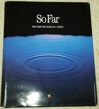 1987 So Far: Apple 10 - Year Photo History - Steve Jobs Lisa Macintosh Apple 1 Ii