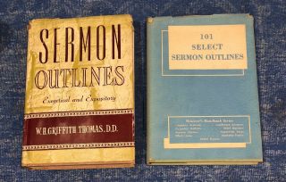 Vintage 1950’s Sermon Outlinesw.  H.  Griffith Thomas & 101 Select Sermon Outlines