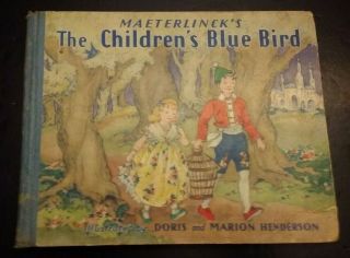 1913 Antique Maeterlincks Childrens Blue Bird Book Leblanc Colorful
