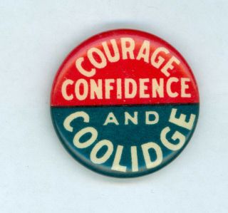 Vtg 1924 President Calvin Coolidge Campaign Pinback Button Courage/confidence