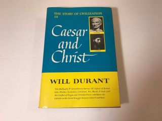 The Story Of Civilization By Will & Ariel Durant Ceasar And Christ 1972 Vol Iii