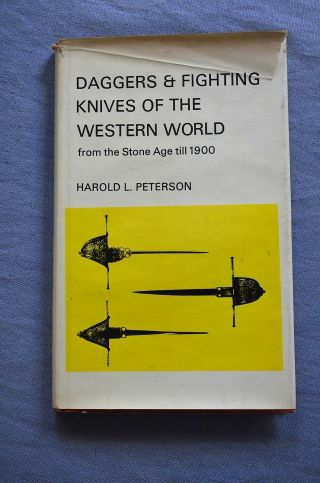 Daggers & Fighting Knives Of The Western World From The Stone Age Till 1900