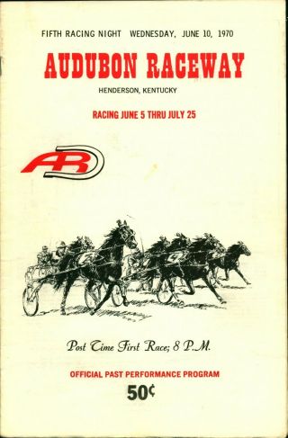 1970 Harness Horse Racing Program Audubon Raceway Henderson Kentucky Closed Down