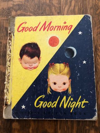 Vtg 1948 Little Golden Book - Good Morning Good Night - 1st Ed.  Eloise Wilkin