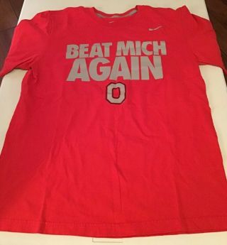Ncaa Ohio State Buckeyes Men’s Nike T - Shirt Size Medium Beat Mich Again