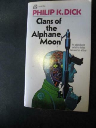 Philip K.  Dick Clans Of The Alphane Moon Ace Later Printing
