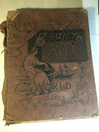 Antique Crams Unrivaled Family Atlas World Indexed 1891 W/ Issues