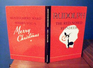 Rudolph The Red - Nosed Reindeer Montgomery Ward Christmas May Facsimile Book 1967