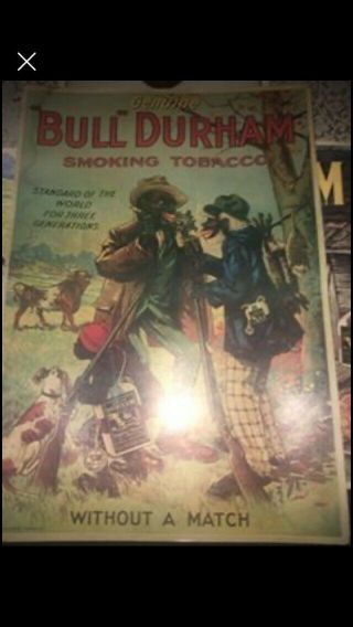 Bull Durham Tobacco Poster,  Vintage,  Originals From 1930 
